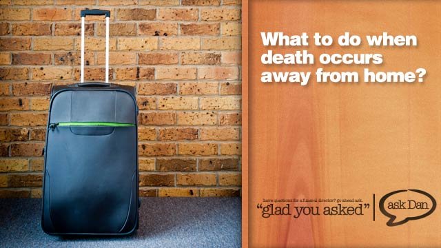 What if Death Occurs away from home?